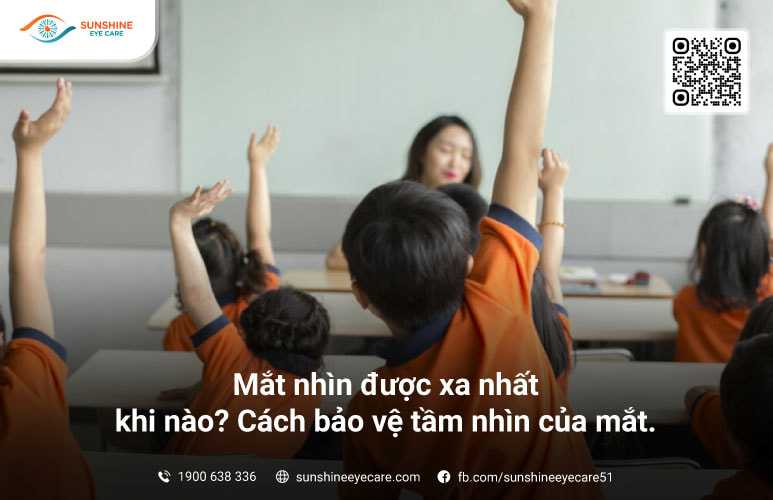 Mắt Nhìn Được Xa Nhất Khi Nào? Tìm Hiểu Bí Quyết Để Có Thị Lực Tốt Nhất