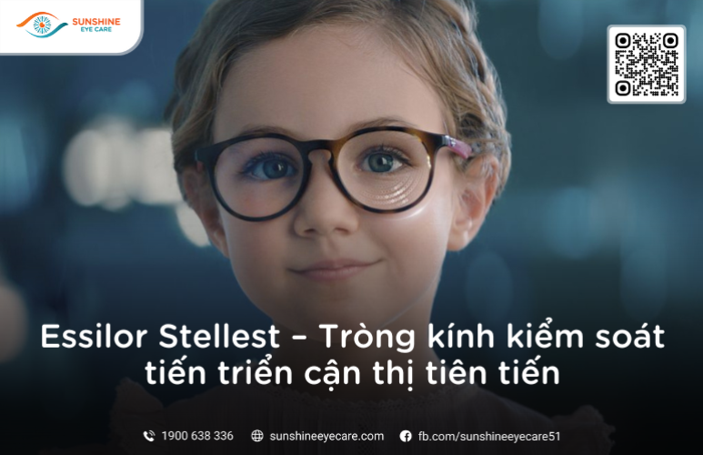 Essilor Stellest – Tròng kính kiểm soát tiến triển cận thị tiên tiến cho trẻ em