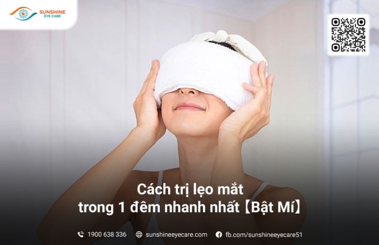 Cách Hết Lẹo Mắt Nhanh Trong 1 Đêm: Phương Pháp Hiệu Quả Bạn Cần Biết